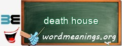 WordMeaning blackboard for death house
